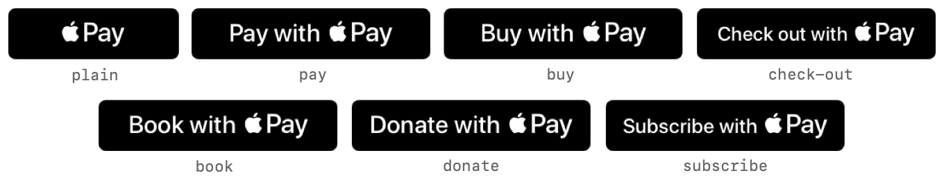 7つのApple Payボタンのオプションを示した図。それぞれの図に、そのボタンスタイルに関連付けられたボタンの種類の値のパラメータが記載されています。